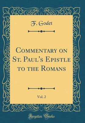 Read Commentary on St. Paul's Epistle to the Romans, Vol. 2 (Classic Reprint) - Frédéric Godet | ePub