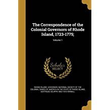 Download The Correspondence of the Colonial Governors of Rhode Island, 1723-1775;; Volume 1 - Gertrude Selwyn Kimball file in PDF