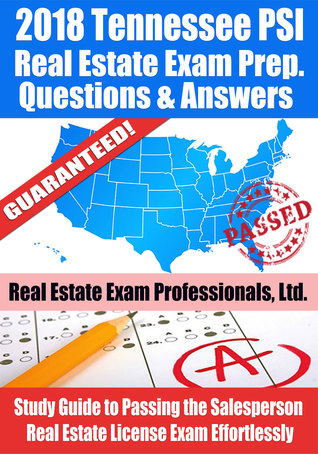 Download 2018 Tennessee PSI Real Estate Exam Prep Questions and Answers: Study Guide to Passing the Salesperson Real Estate License Exam Effortlessly - Real Estate Exam Professionals Ltd. | ePub