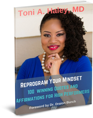 Read online Reprogram Your Mindset : 100 Winning Quotes and Affirmations for High Performers - Toni A. Haley, MD file in ePub