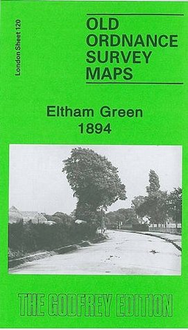 Download Eltham 1894: London Sheet 120.2 (Old O.S. Maps of London) - John Kennett | ePub