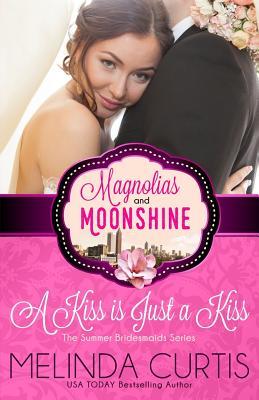 Read A Kiss Is Just a Kiss: The Summer Bridesmaids Series - Melinda Curtis file in PDF