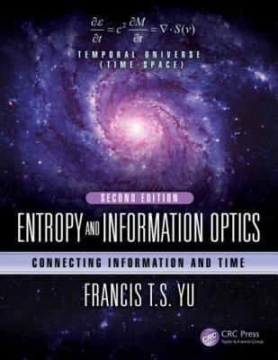 Read Entropy and Information Optics: Connecting Information and Time, Second Edition - Francis T S Yu | PDF
