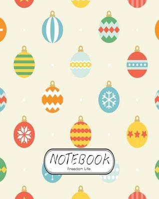 Read online Notebook: Ball Christmas: Notebook Journal Diary, 110 Lined Pages, 8 X 10 - NOT A BOOK | PDF