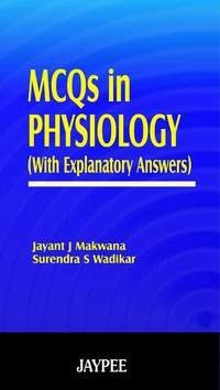 Read M.C.Q In Physiology (With Explanatory Answers) - Makwana | ePub