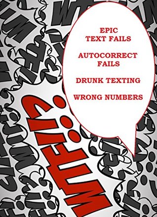 Read online Damn Autocorrect: Epic Text Fails, Autocorrect Fails, Drunk Texting, Wrong Numbers. XXL Collection - Memes Entertainment Studio file in PDF