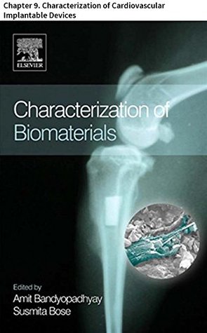 Download Characterization of Biomaterials: Chapter 9. Characterization of Cardiovascular Implantable Devices - Ming H. Wu file in ePub