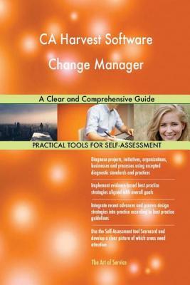 Read CA Harvest Software Change Manager: A Clear and Comprehensive Guide - Gerardus Blokdyk file in PDF