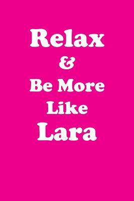 Download Relax & Be More Like Lara: Affirmations Workbook Positive & Loving Affirmations Workbook. Includes: Mentoring Questions, Guidance, Supporting You. - Her Greatness | ePub