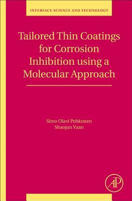 Download Tailored Thin Coatings for Corrosion Inhibition Using a Molecular Approach - Simo Olavi Pehkonen file in PDF