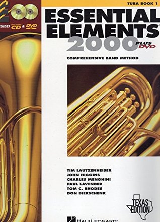 Download Essential Elements 2000: Comprehensive Band Method (Tuba Book 1) Texas Edition - John Higgins, Charles Menghini, Paul Lavender, Tom C. Rhodes, Don Bierschenk Tim Lautzenheiser | ePub