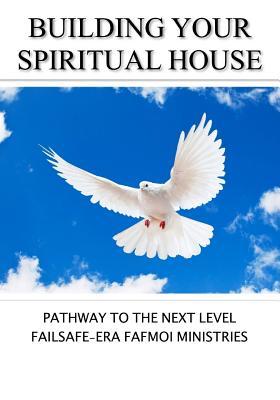Download Building Your Spiritual House: Pathway to the Next Level - Mrs Juanita C Shanks | ePub