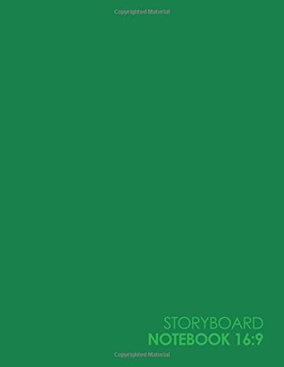 Read Storyboard Notebook 16: 9: Storyboard Drawing Pad: 4 Panel / Frame with Narration Lines, Ideal Journal to Sketch and Visualize Scenes - Plain Green - Moito Publishing | ePub