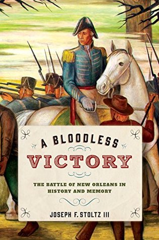 Read A Bloodless Victory (Johns Hopkins Books on the War of 1812) - Joseph F. Stoltz III | PDF