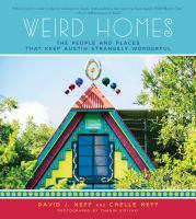Download Weird Homes: The People and Places That Keep Austin Strangely Wonderful - David J Neff Neff | ePub