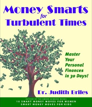 Read online Money Smarts for Turbulent Times: Master Your Personal Finances in 30 Days - Judith Briles file in ePub