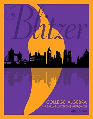 Read online College Algebra: An Early Functions Approach [Access Code   MyMathLab Access Code] - Robert Blitzer file in ePub