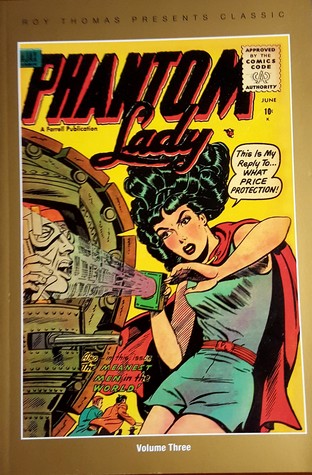 Download Roy Thomas Presents Classic Phantom Lady Volume Three - Roy Thomas file in PDF
