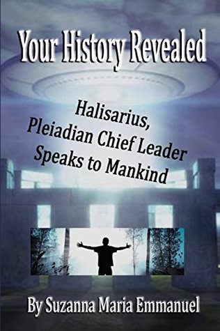 Read Your History Revealed: Halisarius Speaks to Mankind - Suzanna Maria Emmanuel file in PDF
