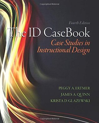 Read online The Id Casebook: Case Studies in Instructional Design - Peggy A. Ertmer | ePub