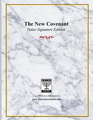 Read THE NEW COVENANT Paleo Signature Edition: The Standard Restored - Revealing Yahweh's Salvation to Mankind - MARK W CORNEILLIE | ePub