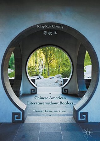 Download Chinese American Literature without Borders: Gender, Genre, and Form - King-Kok Cheung file in PDF