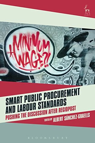 Read Smart Public Procurement and Labour Standards: Pushing the Discussion after RegioPost - Albert Sanchez Graells | ePub