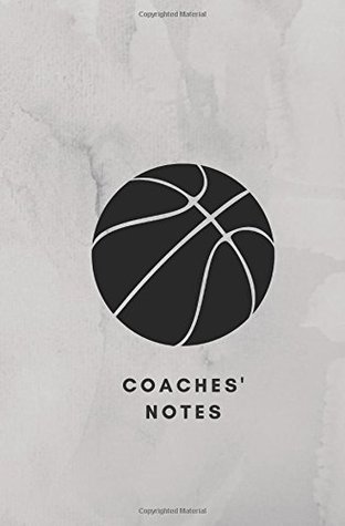 Read online Coaches' Notes: Basketball Coach Notebook, Basketball Coach Book, Basketball Coach Journal, Basketball Coach Log, Basketball Coach Gift - NOT A BOOK file in ePub