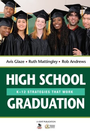 Read online High School Graduation: K-12 Strategies That Work - Avis E Glaze file in PDF