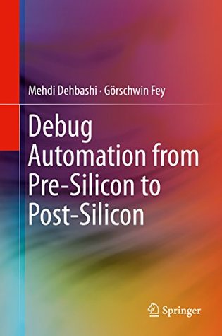 Download Debug Automation from Pre-Silicon to Post-Silicon - Mehdi Dehbashi | ePub