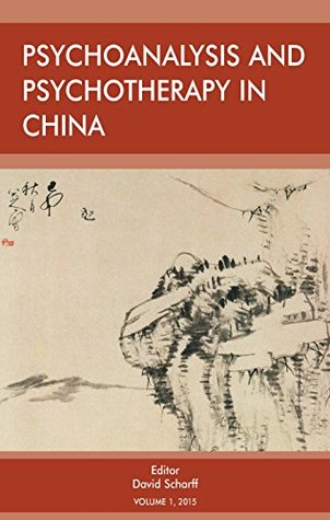 Read online Psychoanalysis and Psychotherapy in China: Volume 1 - David E. Scharff file in ePub