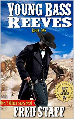 Download United States Marshal on the Trail: Young Bass Reeves: A Western Adventure From The Author of The Last Gunfighter (The Bass Reeves Western Crime and Punishment Trilogy Book 1) - Fred Staff file in PDF