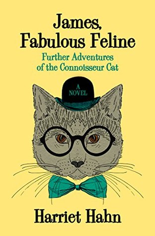 Read online James, Fabulous Feline: Further Adventures of the Connoisseur Cat - Harriet Hahn file in ePub
