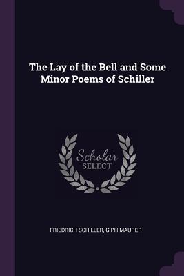 Download The Lay of the Bell and Some Minor Poems of Schiller - Friedrich Schiller file in ePub