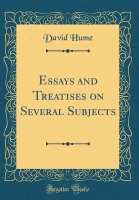 Read Essays and Treatises on Several Subjects (Classic Reprint) - David Hume | PDF