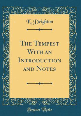 Read The Tempest with an Introduction and Notes (Classic Reprint) - Kenneth Deighton file in PDF