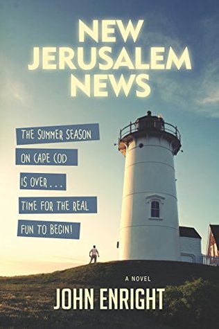 Read online New Jerusalem News: A Novel (Dominick Chronicles) - John Enright | PDF
