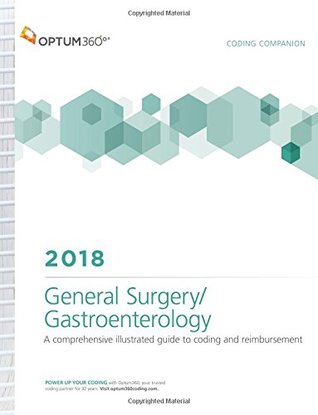 Read online Coding Companion for General Surgery/Gastroenterology 2018 - Optum360 | ePub
