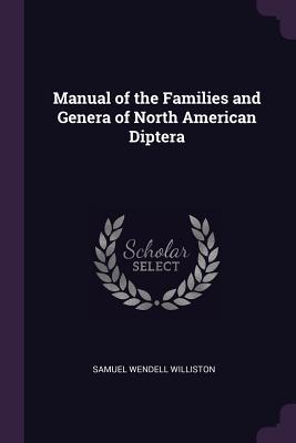 Read online Manual of the Families and Genera of North American Diptera - Samuel W. Williston file in PDF