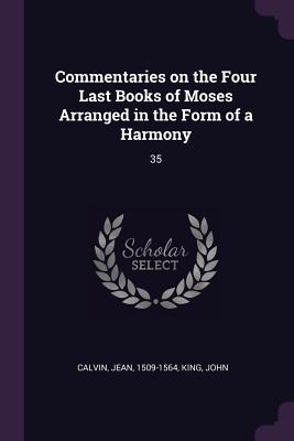 Download Commentaries on the Four Last Books of Moses Arranged in the Form of a Harmony: 35 - Jean Calvin file in PDF