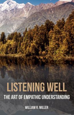 Download Listening Well: The Art of Empathic Understanding - William R. Miller | PDF