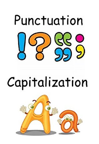 Download Dot Your i's: Capitalization and Punctuation (Write English Better Book 10) - Frank Gerace | PDF