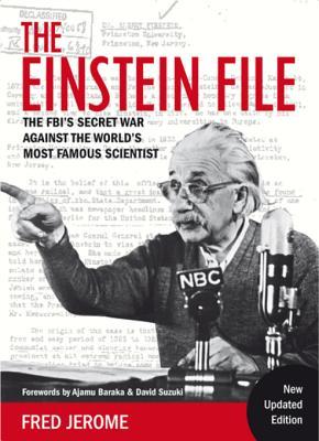 Download The Einstein File: The Fbi's Secret War Against the World's Most Famous Scientist - Fred Jerome file in PDF