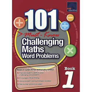 Read online SAP 101 Must Know Challenging Maths Word Problems Book 1 - JOYLYNN CHENG | ePub