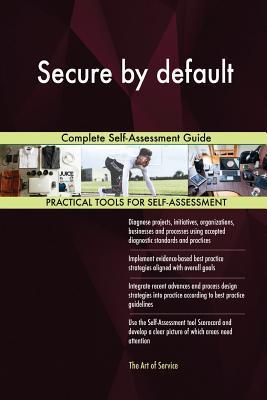 Read Secure by Default Complete Self-Assessment Guide - Gerardus Blokdyk file in ePub