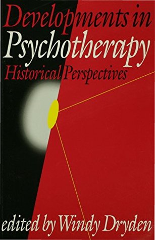 Read Developments in Psychotherapy: Historical Perspectives - Windy Dryden | PDF