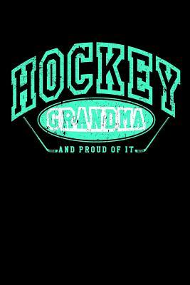Read Hockey Grandma and Proud of It: Hockey Gifts for Women - Hockey Notebook 6x9 - NOT A BOOK | ePub
