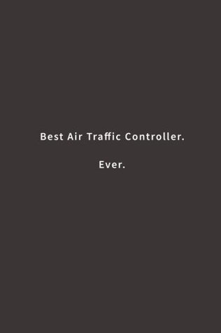 Download Best Air Traffic Controller. Ever.: Lined notebook - NOT A BOOK file in ePub