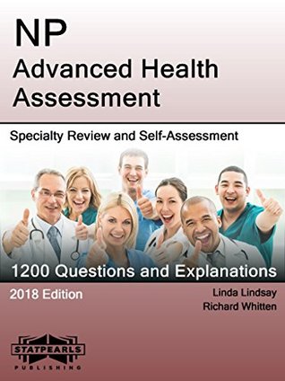 Read online NP Advanced Health Assessment: Specialty Review and Self-Assessment (StatPearls Review Series) - StatPearls Publishing LLC | PDF