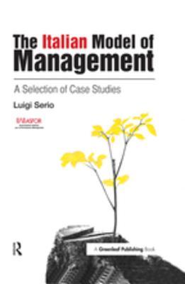 Read online The Italian Model of Management: A Selection of Case Studies - Luigi Serio file in PDF